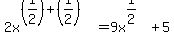 2x%5E%28%281%2F2%29%2B%281%2F2%29%29+=+9x%5E%281%2F2%29+%2B+5