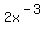 2x%5E%28-3%29