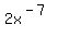 2x%5E%28-7%29