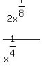 2x%5E%287%2F8%29%2F%28x%5E%281%2F4%29%29