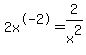2x%5E-2+=+2%2Fx%5E2