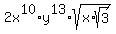2x%5E10%2Ay%5E13%2Asqrt%28x%2Asqrt%283%29%29