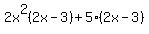 2x%5E2%282x-3%29%2B5%282x-3%29