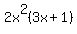 2x%5E2%283x%2B1%29