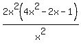 2x%5E2%284x%5E2+-+2x+-+1%29%2F+x%5E2