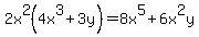 2x%5E2%284x%5E3%2B3y%29=8x%5E5%2B6x%5E2y+