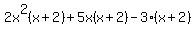 2x%5E2%28x%2B2%29%2B5x%28x%2B2%29-3%28x%2B2%29