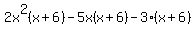 2x%5E2%28x%2B6%29-5x%28x%2B6%29-3%28x%2B6%29