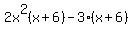 2x%5E2%28x+%2B+6%29+-+3%28x%2B6%29