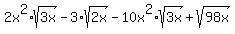 2x%5E2%2Asqrt%283x%29-3%2Asqrt%282x%29-10x%5E2%2Asqrt%283x%29%2Bsqrt%2898x%29