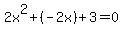 2x%5E2%2B%28-2x%29%2B3=0