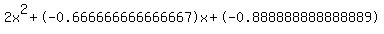 2x%5E2%2B-0.666666666666667x%2B-0.888888888888889