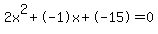 2x%5E2%2B-1x%2B-15+=+0