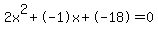 2x%5E2%2B-1x%2B-18+=+0