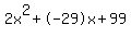 2x%5E2%2B-29x%2B99
