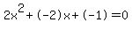 2x%5E2%2B-2x%2B-1+=+0