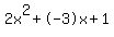 2x%5E2%2B-3x%2B1