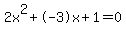 2x%5E2%2B-3x%2B1=0