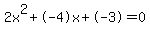 2x%5E2%2B-4x%2B-3+=+0