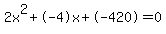 2x%5E2%2B-4x%2B-420+=+0