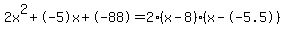 2x%5E2%2B-5x%2B-88+=+2%28x-8%29%2A%28x--5.5%29