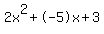 2x%5E2%2B-5x%2B3
