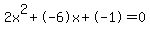 2x%5E2%2B-6x%2B-1+=+0