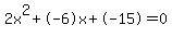 2x%5E2%2B-6x%2B-15+=+0