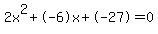 2x%5E2%2B-6x%2B-27+=+0