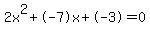 2x%5E2%2B-7x%2B-3+=+0