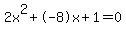 2x%5E2%2B-8x%2B1+=+0