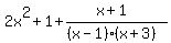 2x%5E2%2B1%2B%28x%2B1%29%2F%28%28x-1%29%28x%2B3%29%29