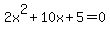 2x%5E2%2B10x%2B5=0