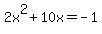 2x%5E2%2B10x=-1