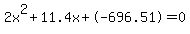 2x%5E2%2B11.4x%2B-696.51+=+0