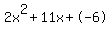 2x%5E2%2B11x%2B-6