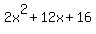 2x%5E2%2B12x%2B16