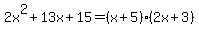 2x%5E2%2B13x%2B15=%28x%2B5%29%282x%2B3%29