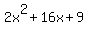 2x%5E2%2B16x%2B9