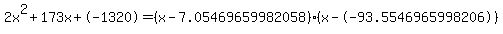 2x%5E2%2B173x%2B-1320+=+%28x-7.05469659982058%29%2A%28x--93.5546965998206%29