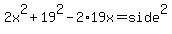 2x%5E2%2B19%5E2-2%2A19x=side%5E2