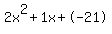 2x%5E2%2B1x%2B-21