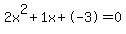 2x%5E2%2B1x%2B-3+=+0