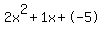 2x%5E2%2B1x%2B-5