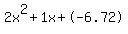 2x%5E2%2B1x%2B-6.72