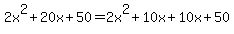 2x%5E2%2B20x%2B50=2x%5E2%2B10x%2B10x%2B50