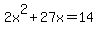 2x%5E2%2B27x=14