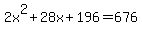 2x%5E2%2B28x%2B196=676