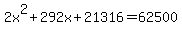 2x%5E2%2B292x%2B21316+=+62500