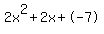 2x%5E2%2B2x%2B-7